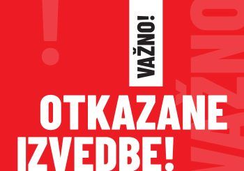 OTKAZANE IZVEDBE!